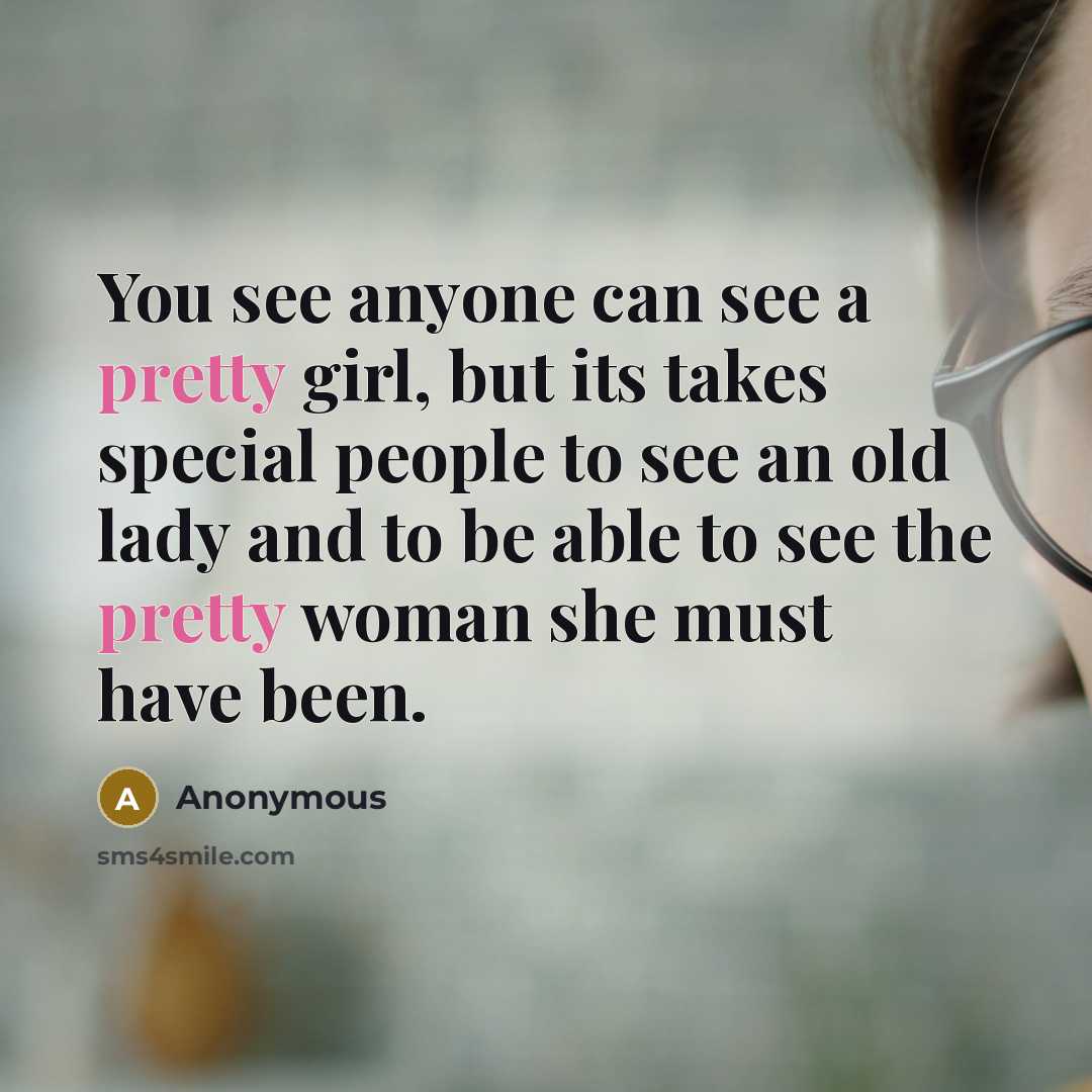 “You see anyone can see a pretty girl, but its…” quote by Anonymous