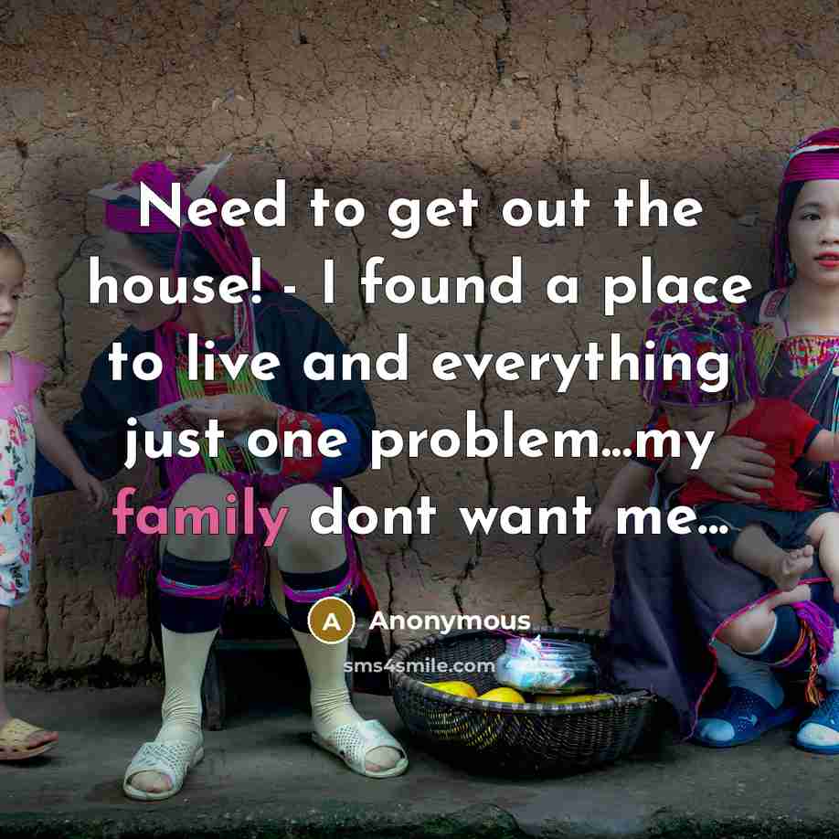 “Need to get out the house! - I found a…” quote by Anonymous