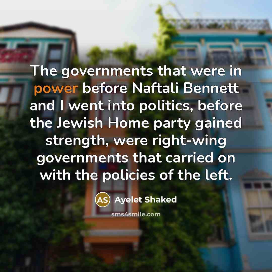 “The governments that were in power before Naftali Bennett and…” quote by Ayelet Shaked