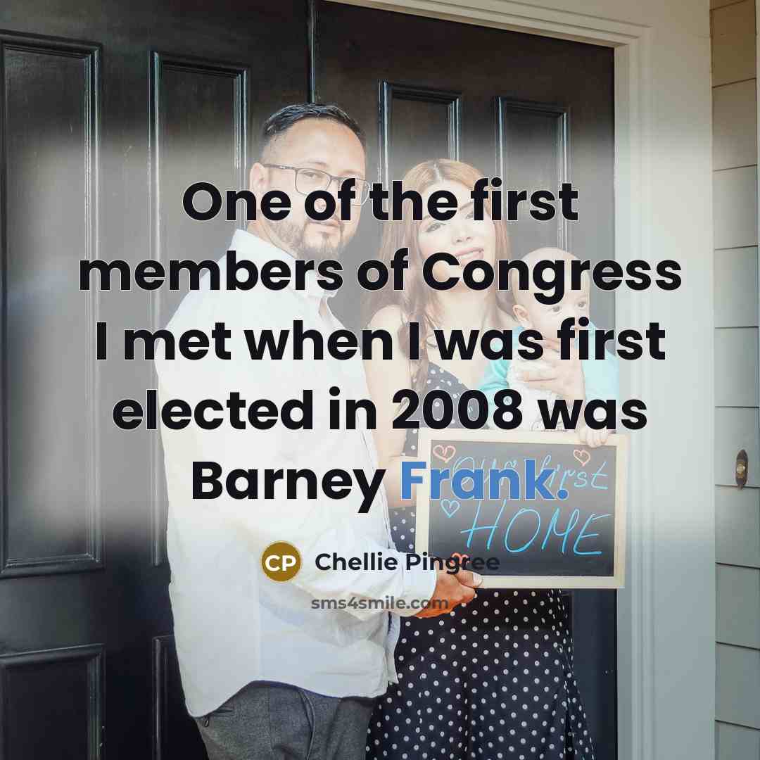 “One of the first members of Congress I met when…” quote by Chellie Pingree