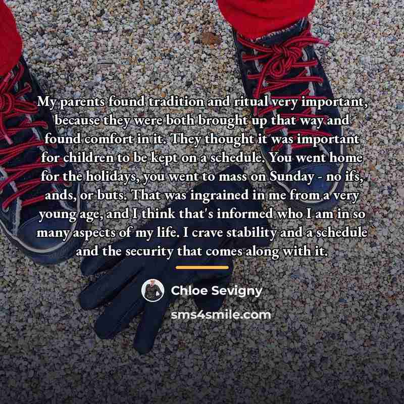 “My parents found tradition and ritual very important, because they…” quote by Chloe Sevigny