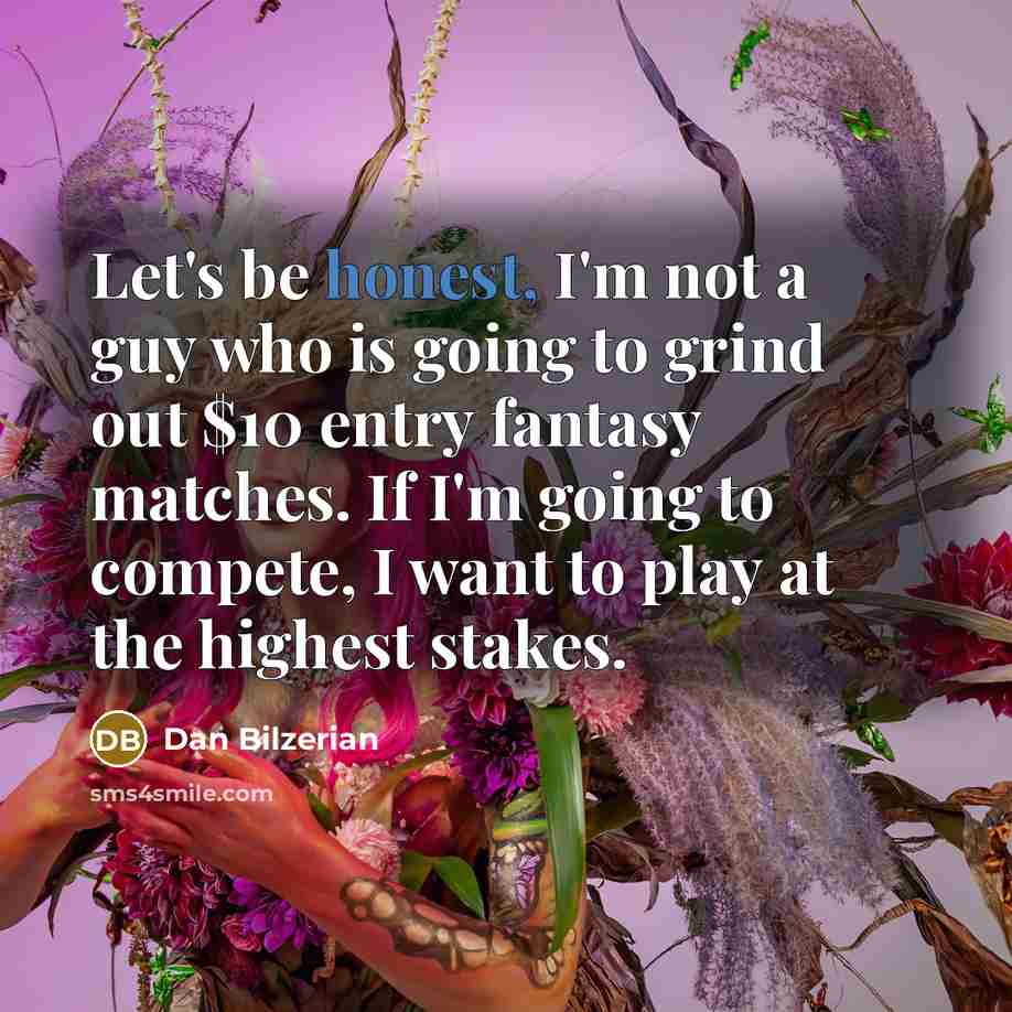 “Let's be honest, I'm not a guy who is going…” quote by Dan Bilzerian