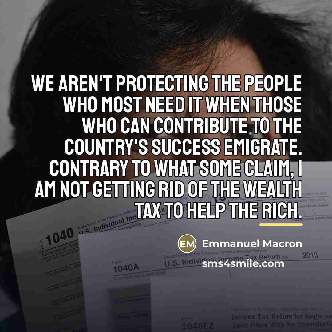 “We aren't protecting the people who most need it when…” quote by Emmanuel Macron