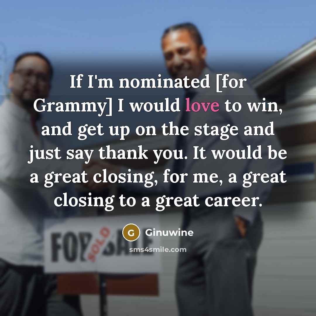 “If I'm nominated [for Grammy] I would love to win,…” quote by Ginuwine