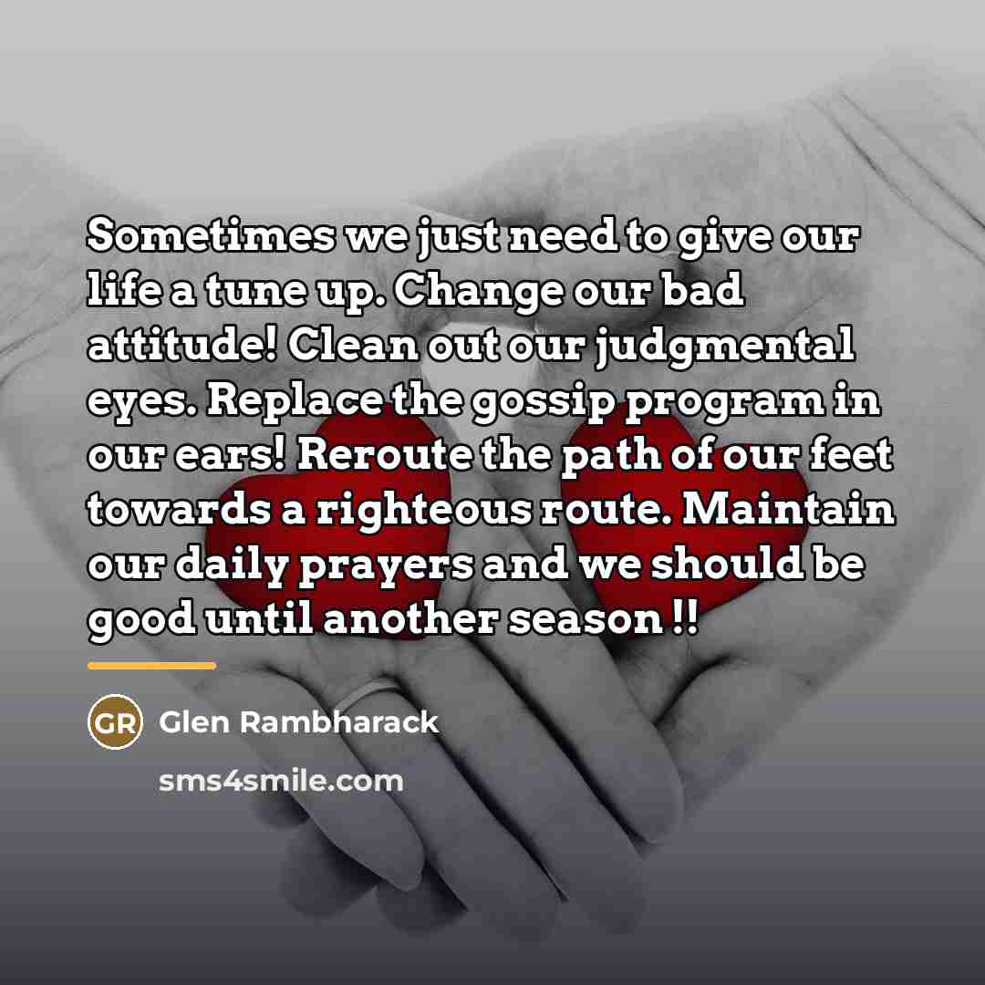 “Sometimes we just need to give our life a tune…” quote by Glen Rambharack