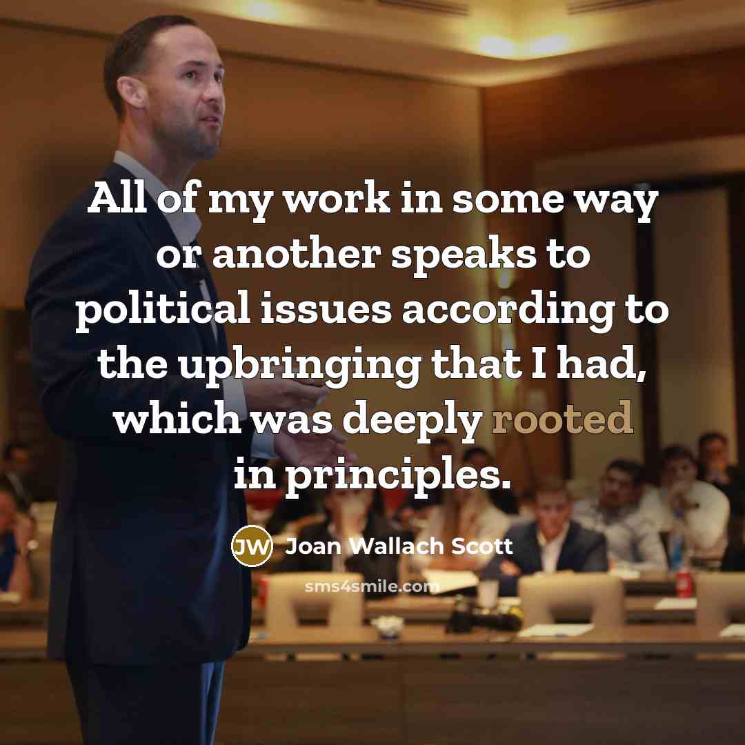 “All of my work in some way or another speaks…” quote by Joan Wallach Scott