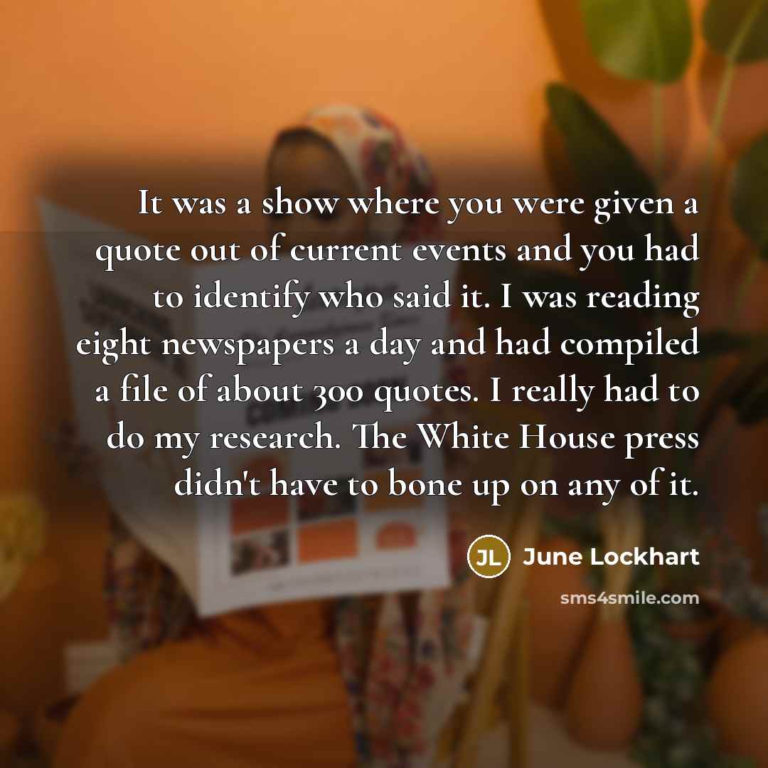 “It was a show where you were given a quote…” quote by June Lockhart