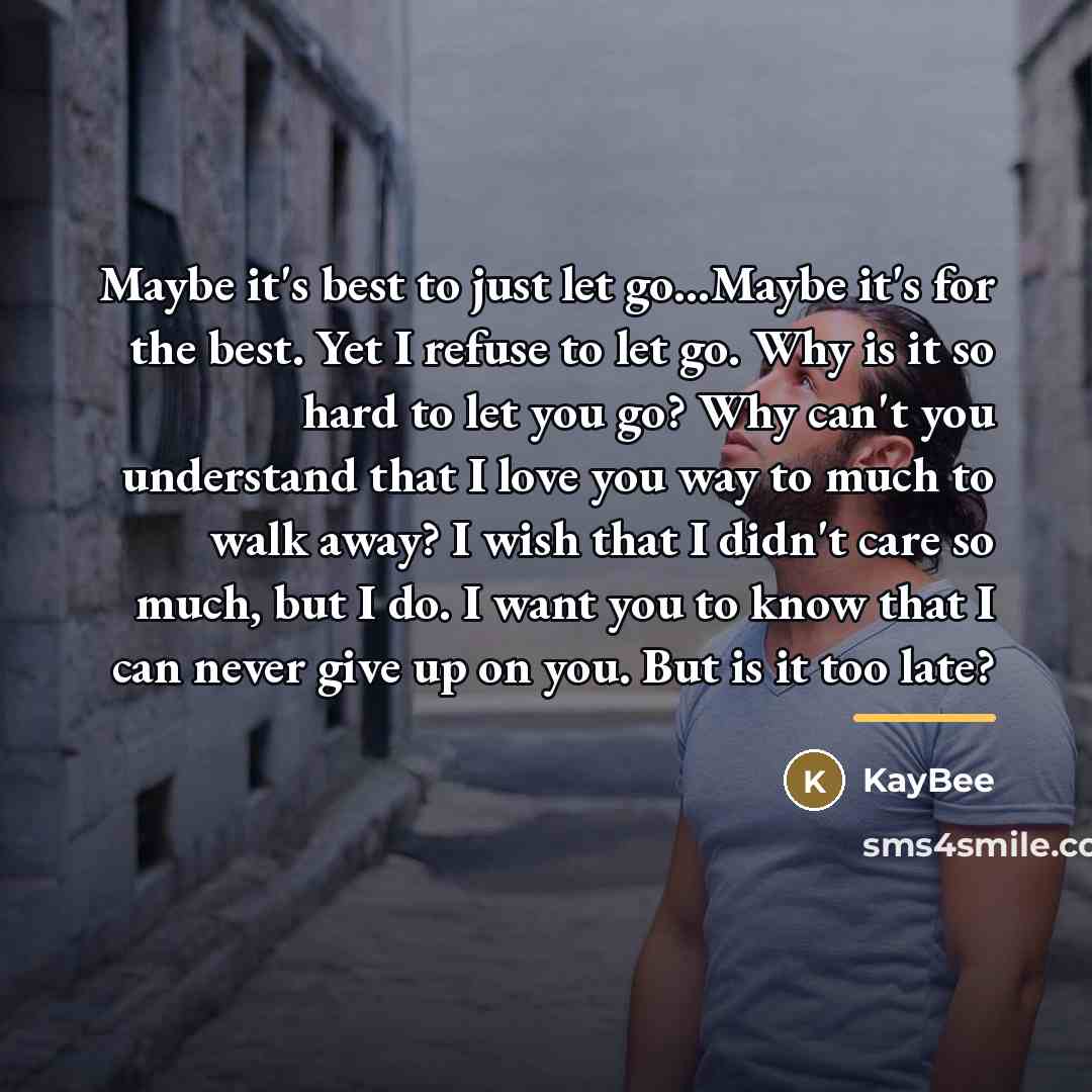 “Maybe it's best to just let go...Maybe it's for the…” quote by KayBee
