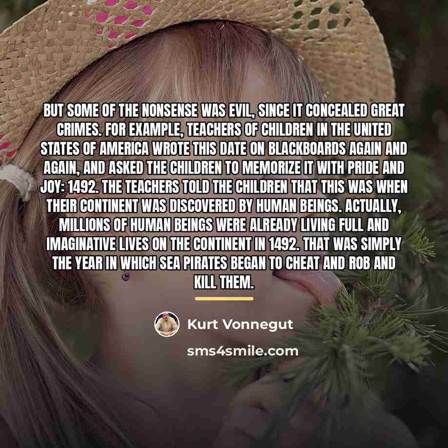 “But some of the nonsense was evil, since it concealed…” quote by Kurt Vonnegut