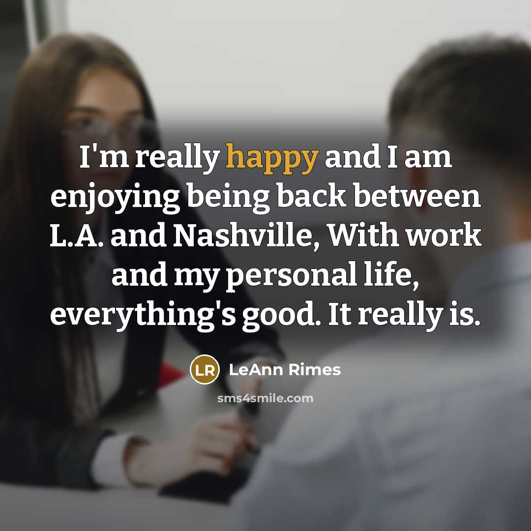 “I'm really happy and I am enjoying being back between…” quote by LeAnn Rimes