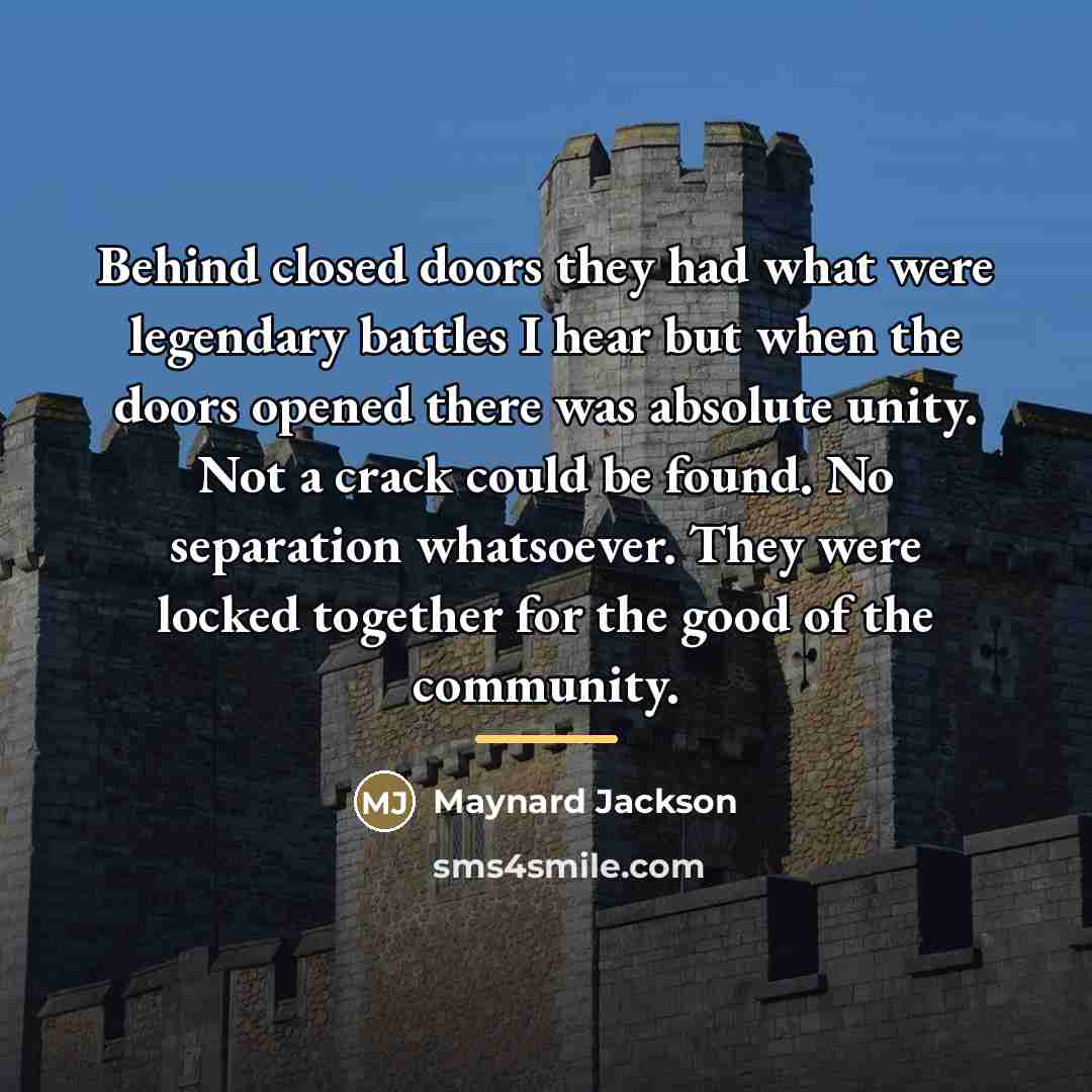 “Behind closed doors they had what were legendary battles I…” quote by Maynard Jackson