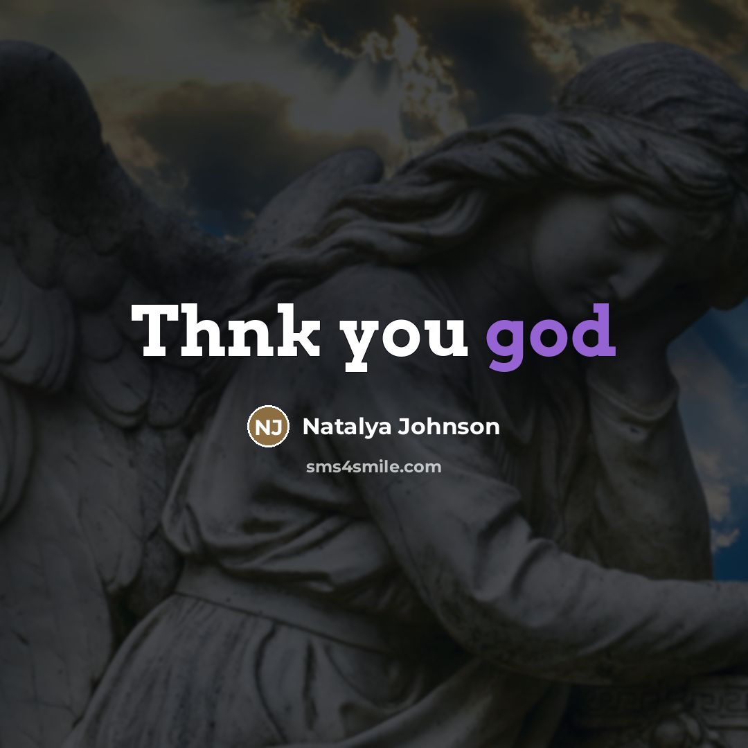 “Thnk you god…” quote by Natalya Johnson