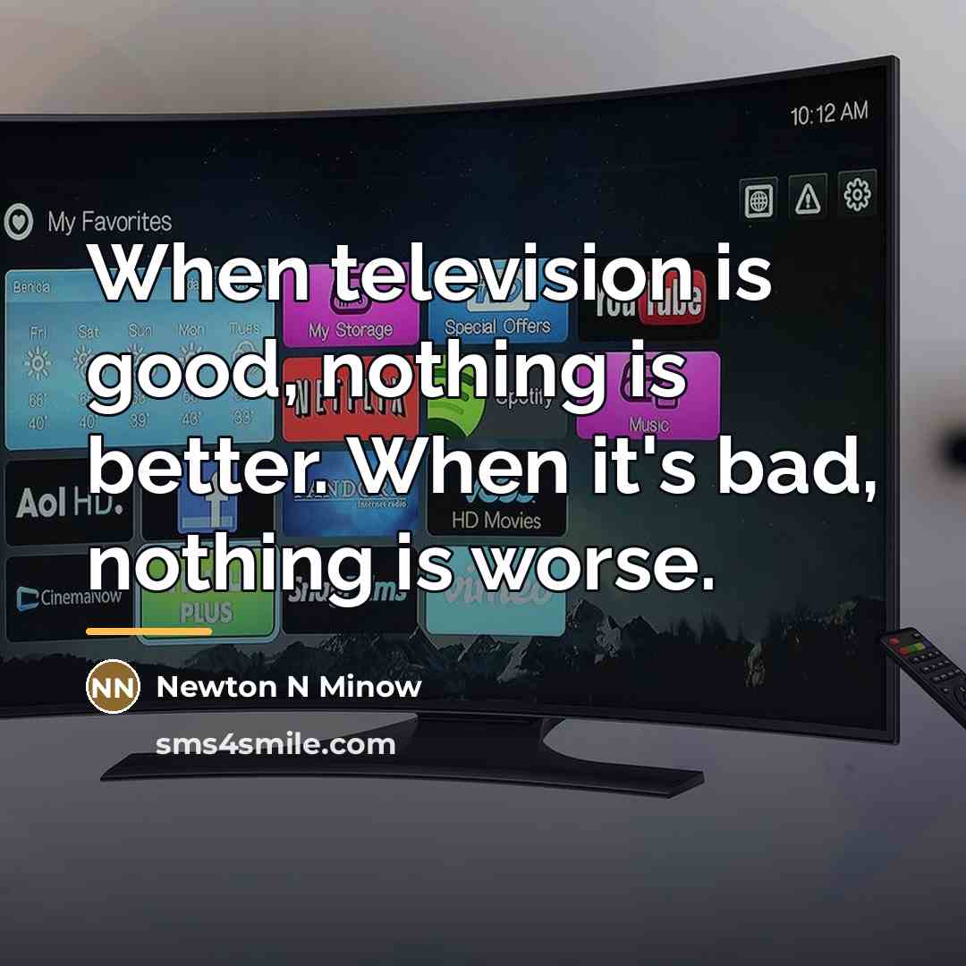 “When television is good, nothing is better. When it's bad,…” quote by Anonymous