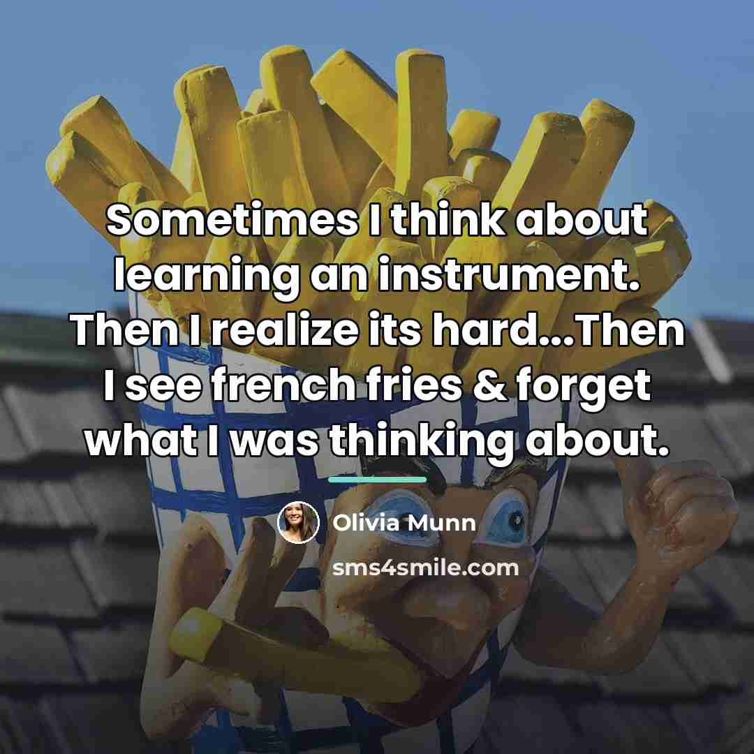“Sometimes I think about learning an instrument. Then I realize…” quote by Olivia Munn