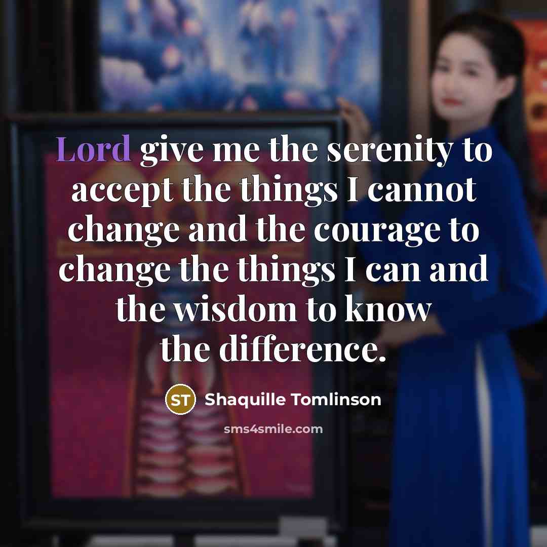 “Lord give me the serenity to accept the things I…” quote by Shaquille Tomlinson