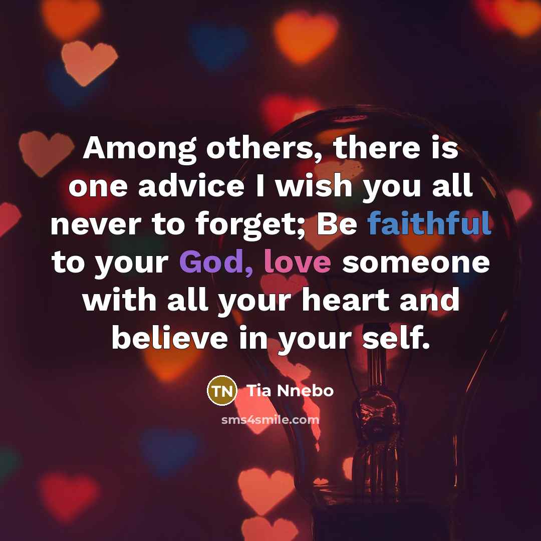 “Among others, there is one advice I wish you all…” quote by Tia Nnebo