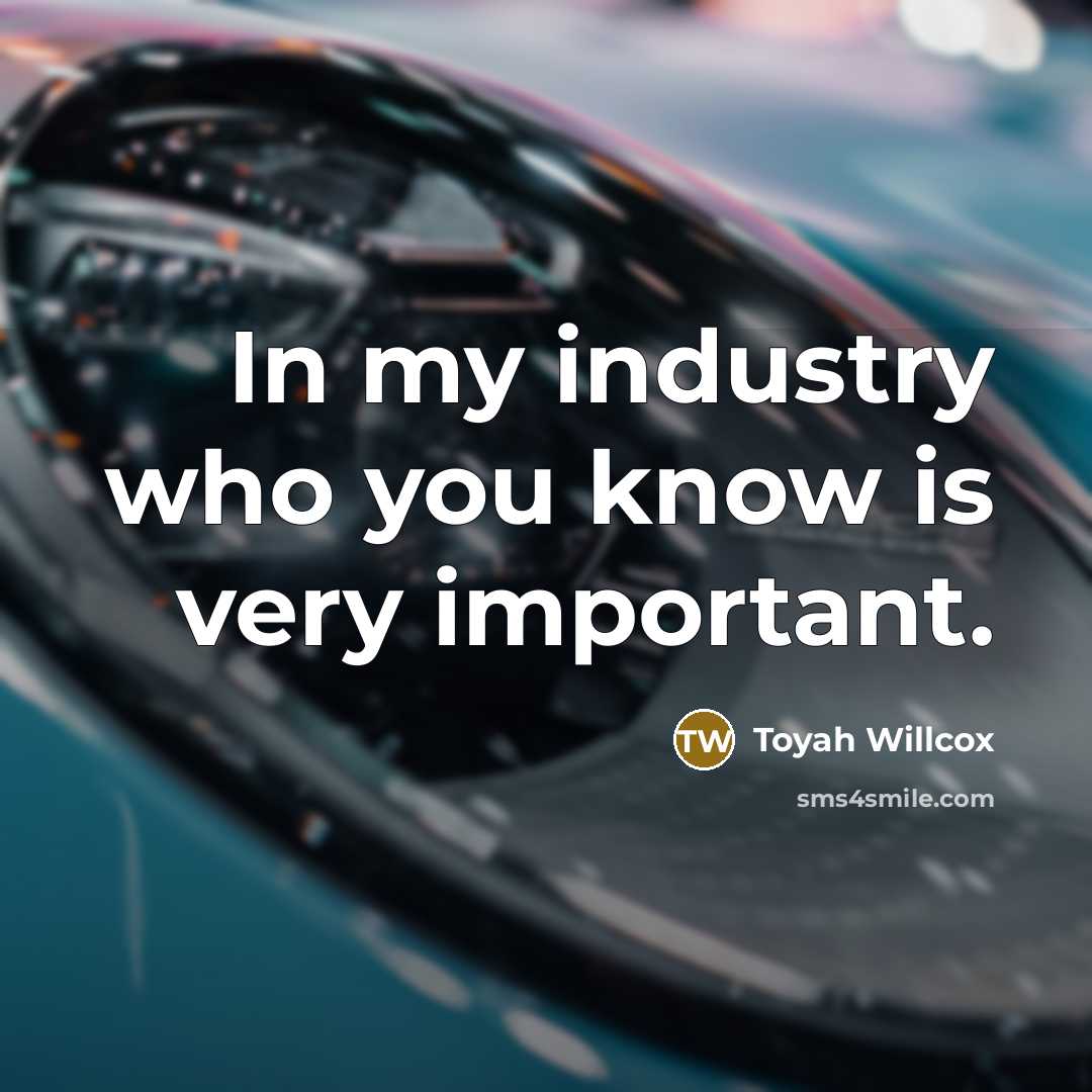 “In my industry who you know is very important.…” quote by Toyah Willcox