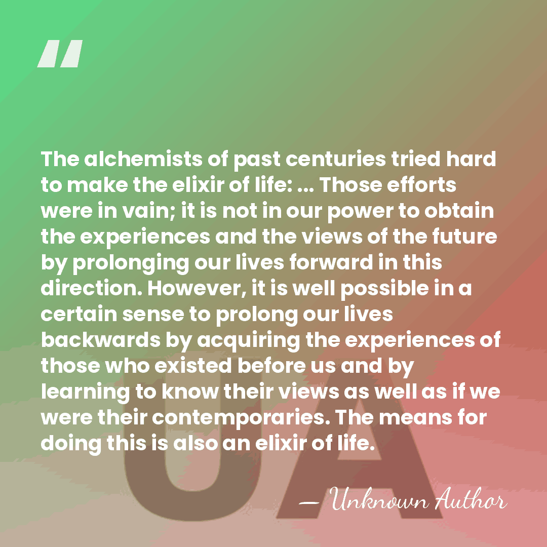 The alchemists of past centuries tried hard to make the elixir of&hellip; - Unknown Author