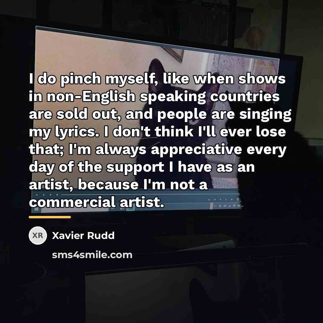“I do pinch myself, like when shows in non-English speaking…” quote by Xavier Rudd