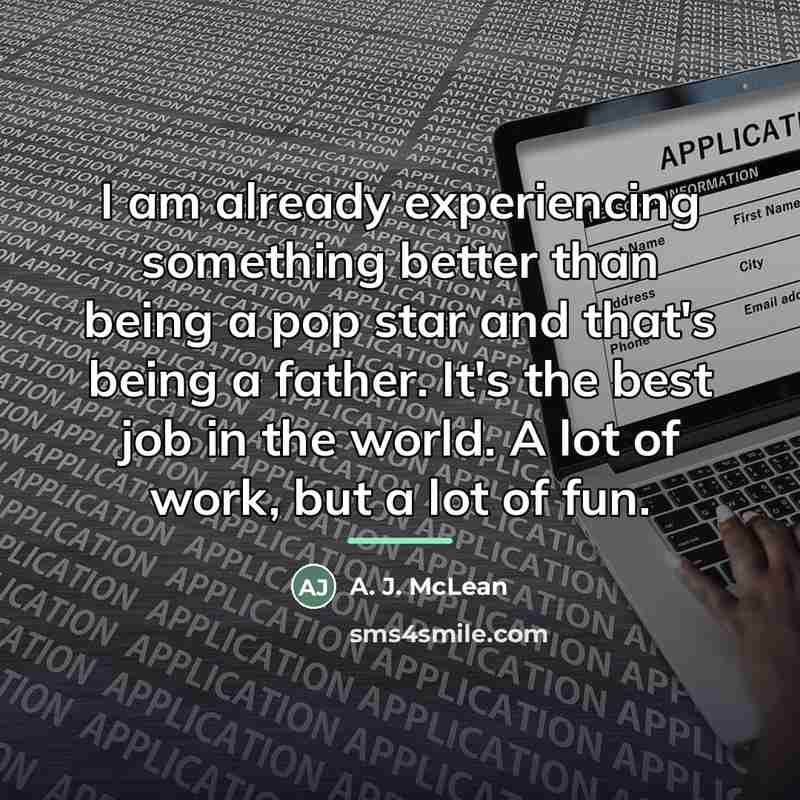 “I am already experiencing something better than being a pop…” quote by A. J. McLean