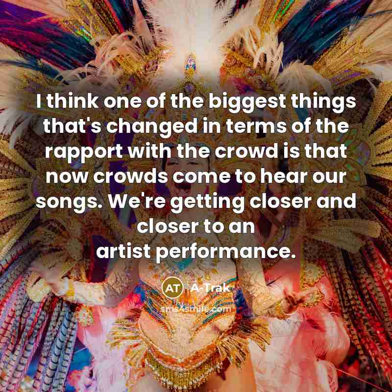 “I think one of the biggest things that's changed in…” quote by A-Trak