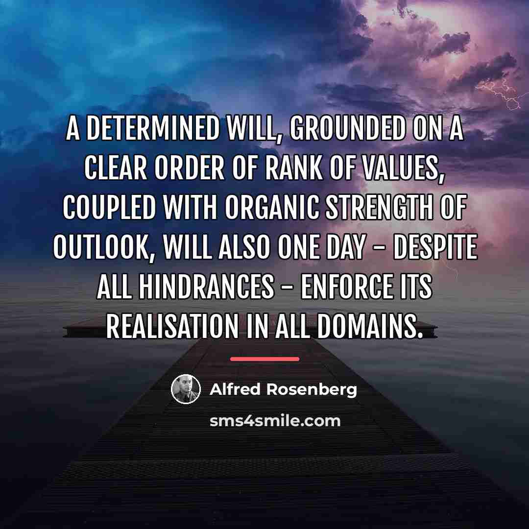 “A determined will, grounded on a clear order of rank…” quote by Alfred Rosenberg