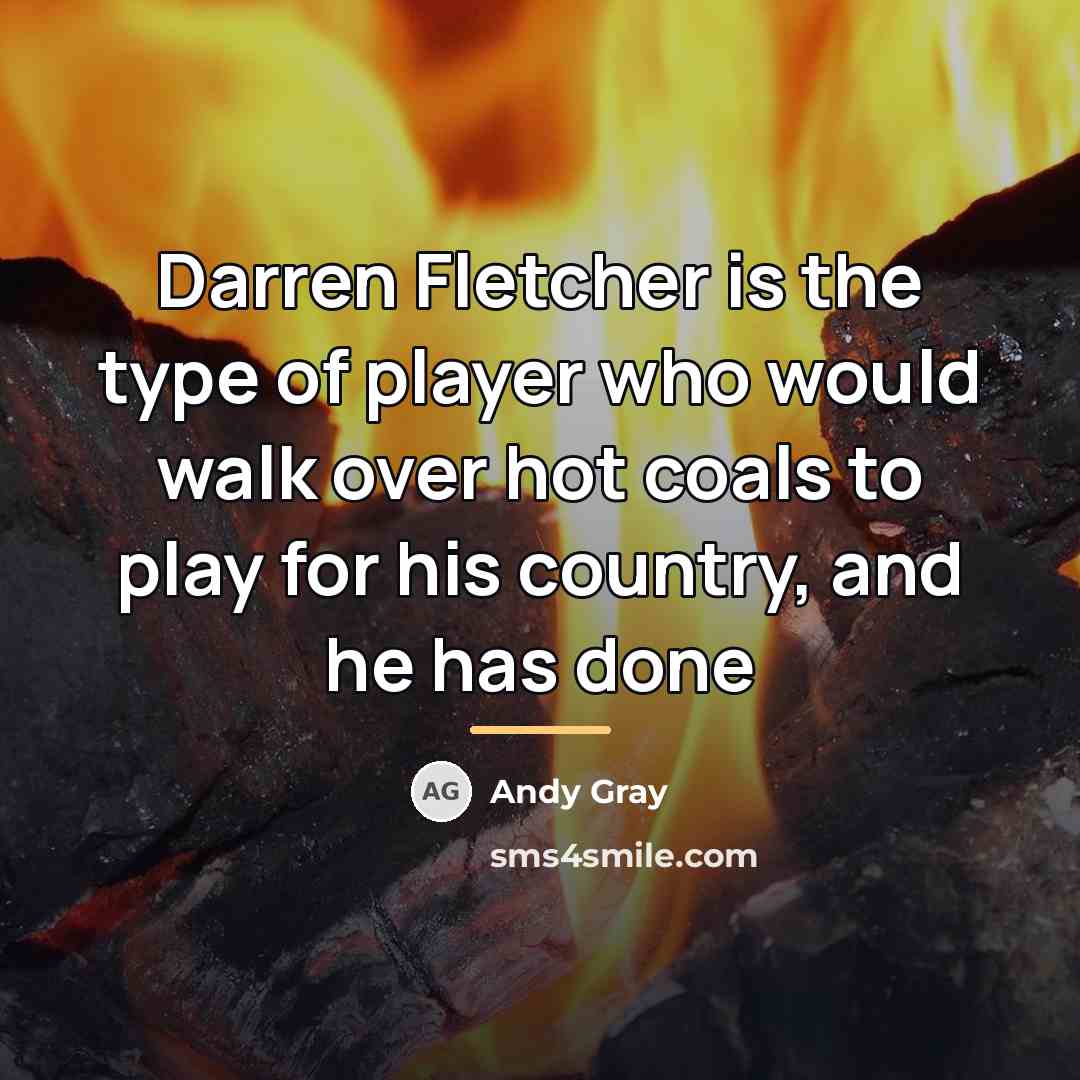 “Darren Fletcher is the type of player who would walk…” quote by Andy Gray