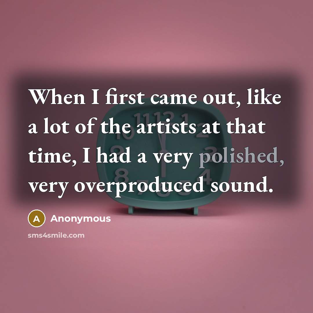 “When I first came out, like a lot of the…” quote by Anonymous