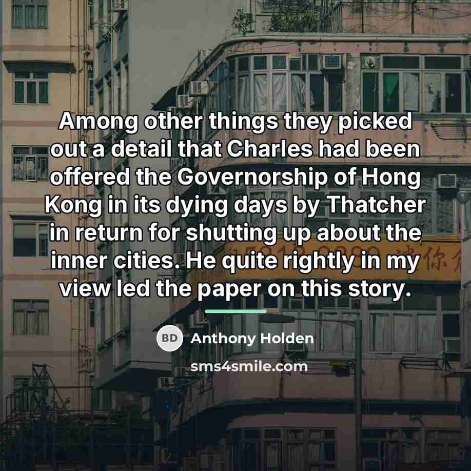 “Among other things they picked out a detail that Charles…” quote by Anthony Holden