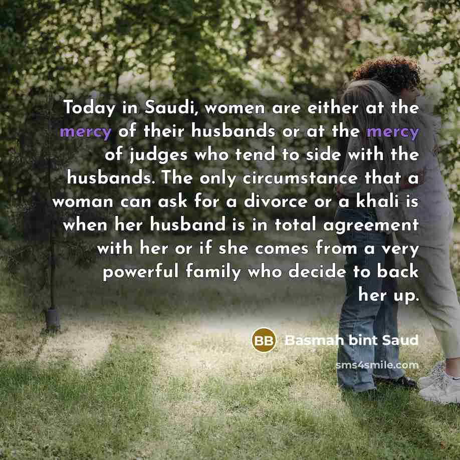 “Today in Saudi, women are either at the mercy of…” quote by Basmah bint Saud