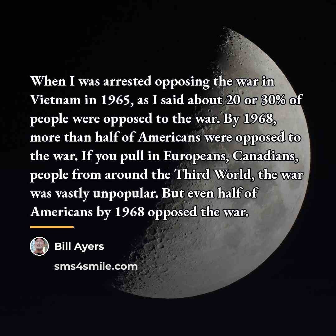 “When I was arrested opposing the war in Vietnam in…” quote by Bill Ayers