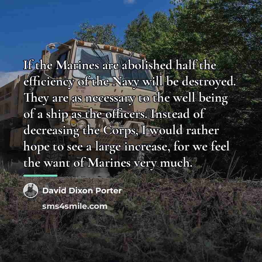 “If the Marines are abolished half the efficiency of the…” quote by David Dixon Porter