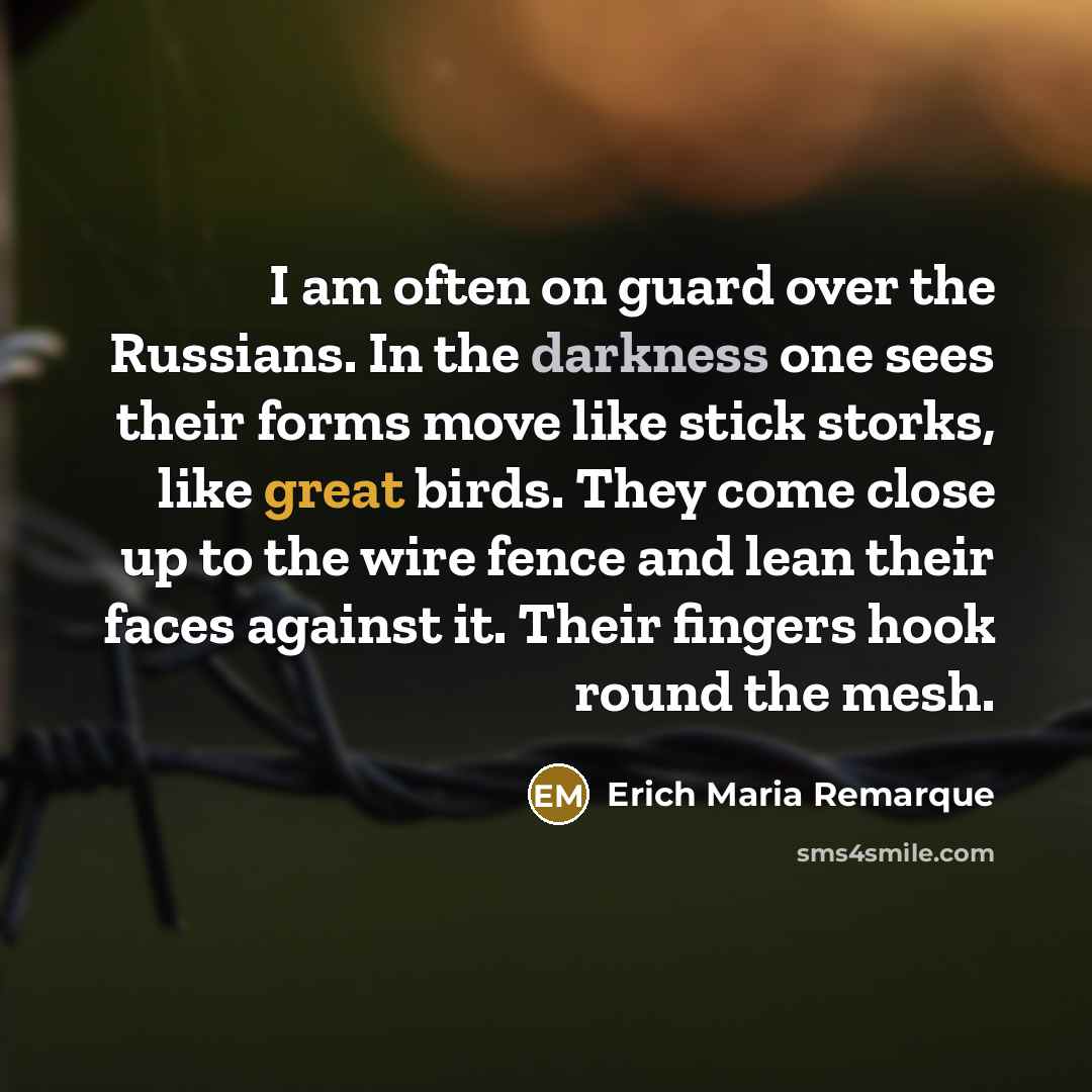 “I am often on guard over the Russians. In the…” quote by Erich Maria Remarque