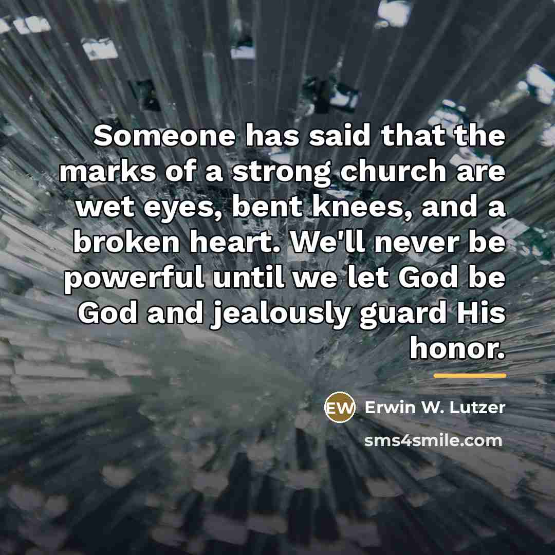 “Someone has said that the marks of a strong church…” quote by Erwin W. Lutzer
