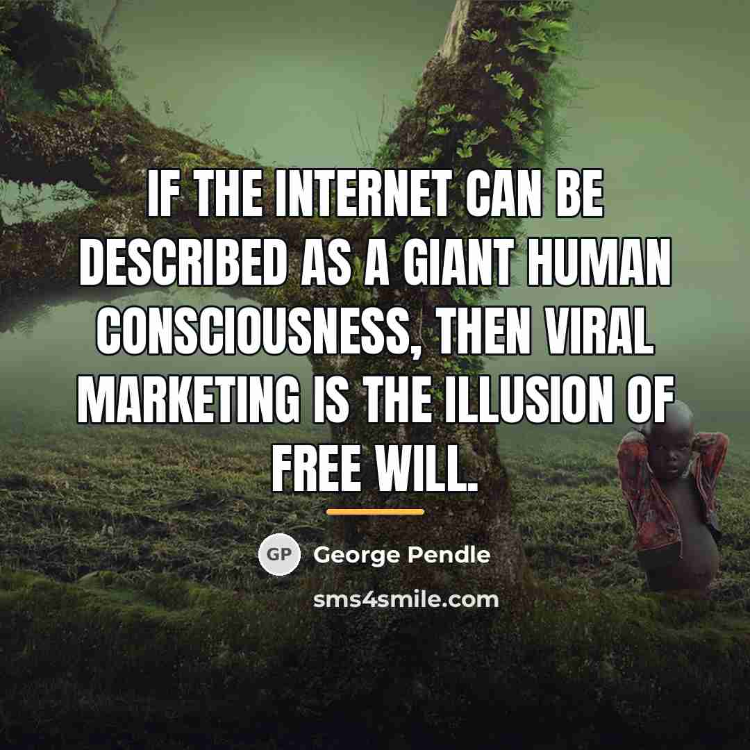 “If the Internet can be described as a giant human…” quote by George Pendle