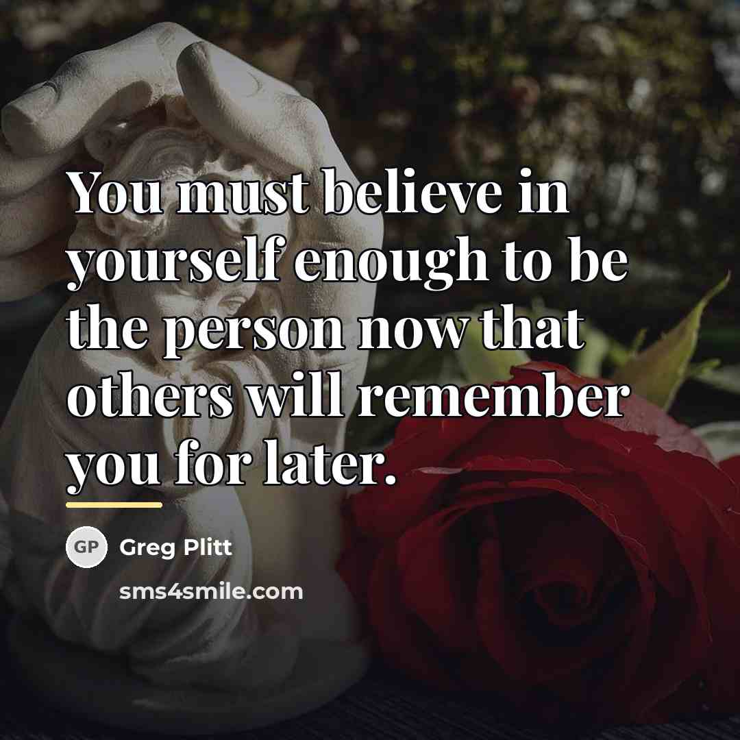 “You must believe in yourself enough to be the person…” quote by Greg Plitt