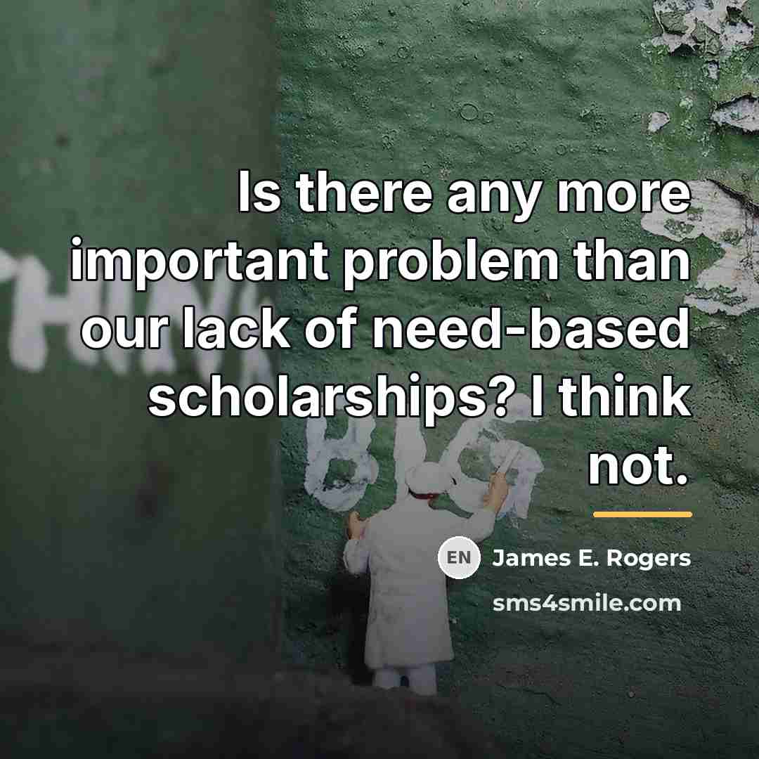 “Is there any more important problem than our lack of…” quote by James E. Rogers