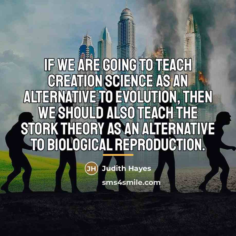 “If we are going to teach creation science as an…” quote by Judith Haye