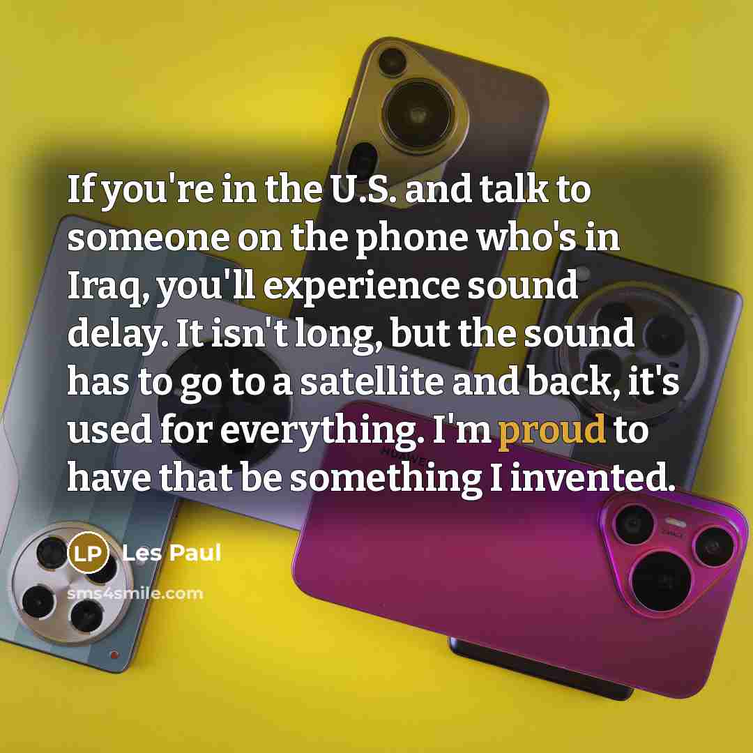 “If you're in the U.S. and talk to someone on…” quote by Les Paul