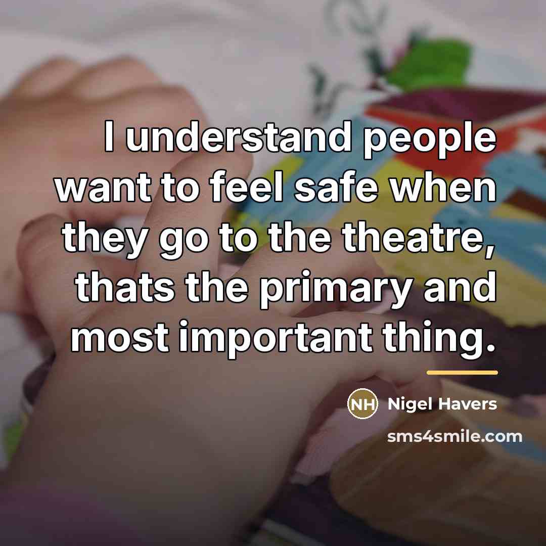 “I understand people want to feel safe when they go…” quote by Nigel Havers