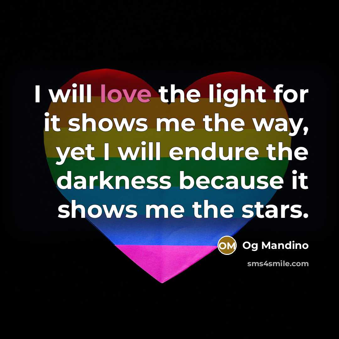 “I will love the light for it shows me the…” quote by Og Mandino