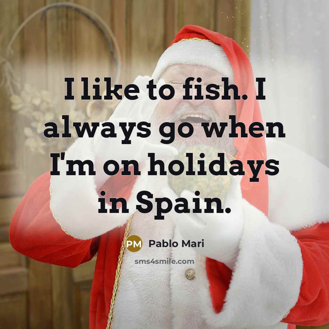“I like to fish. I always go when I'm on…” quote by Pablo Mari
