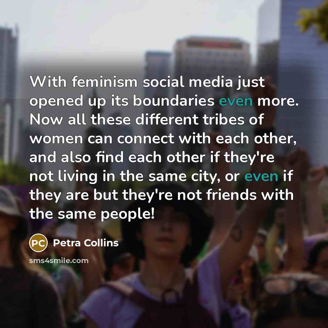 “With feminism social media just opened up its boundaries even…” quote by Petra Collins