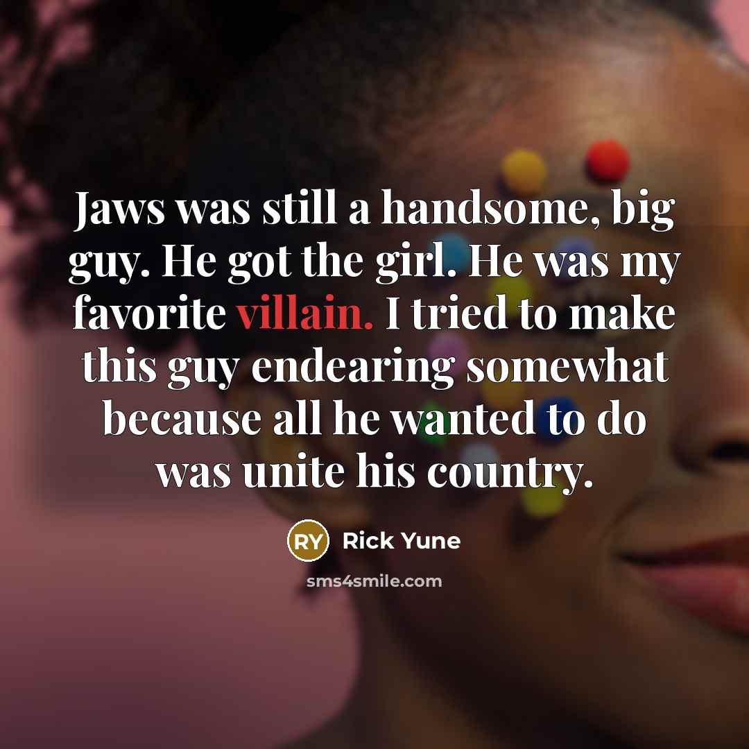 “Jaws was still a handsome, big guy. He got the…” quote by Rick Yune