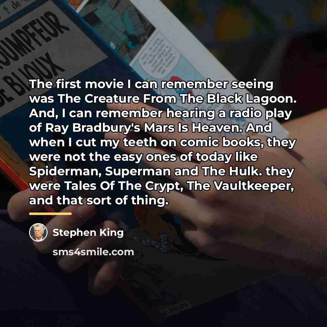 “The first movie I can remember seeing was The Creature…” quote by Stephen King