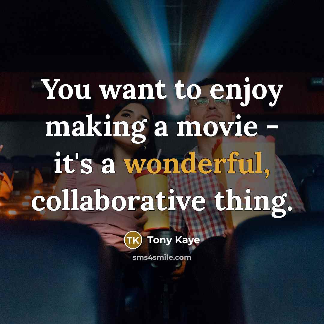 “You want to enjoy making a movie - it's a…” quote by Tony Kaye