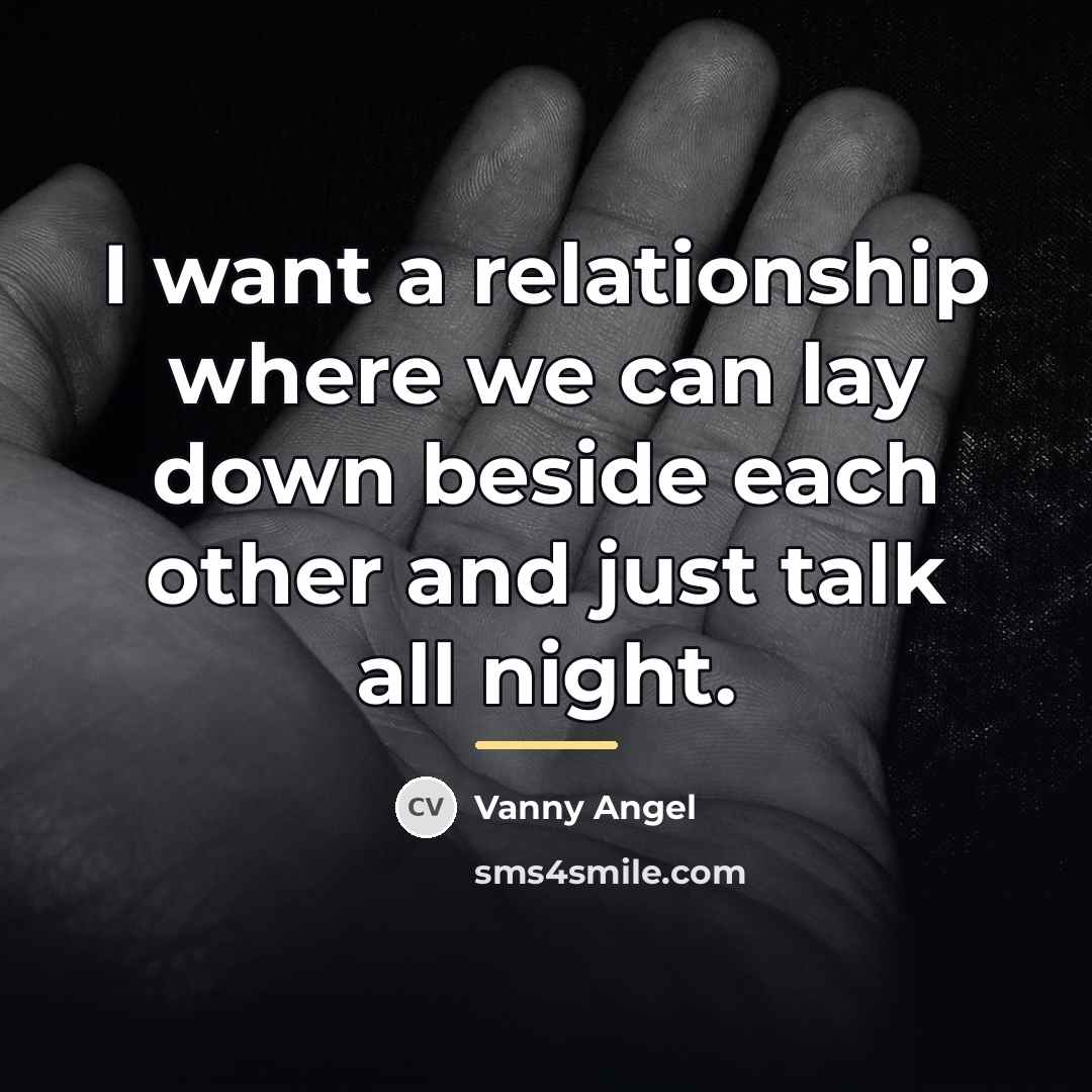“I want a relationship where we can lay down beside…” quote by Vanny Angel
