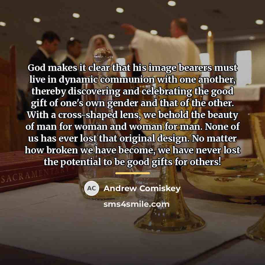 “God makes it clear that his image bearers must live…” quote by Andrew Comiskey