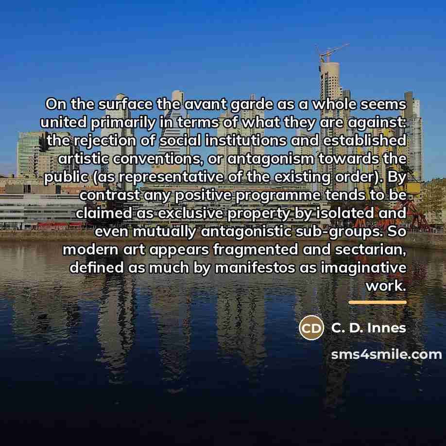 “On the surface the avant garde as a whole seems…” quote by C. D. Innes