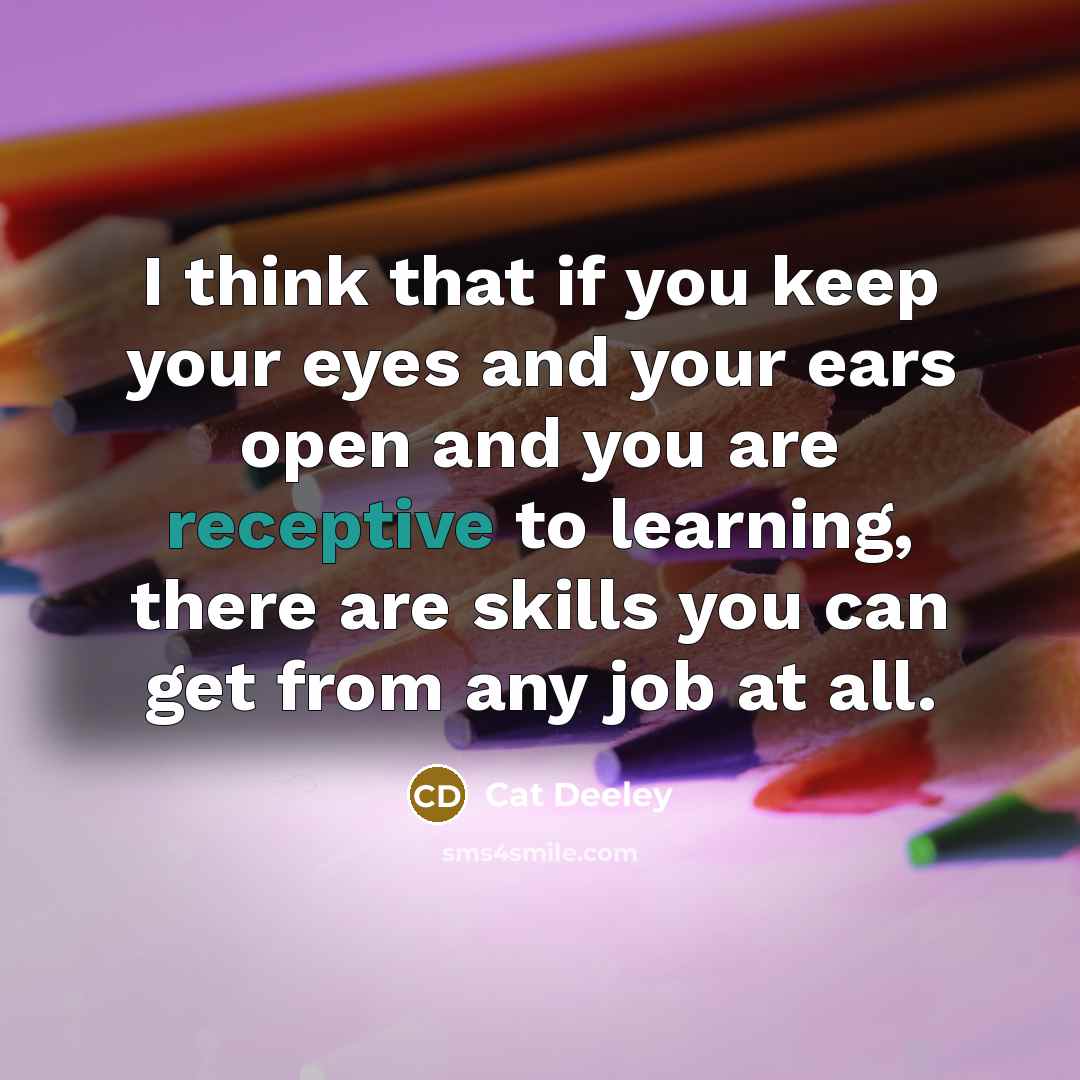 “I think that if you keep your eyes and your…” quote by Cat Deeley